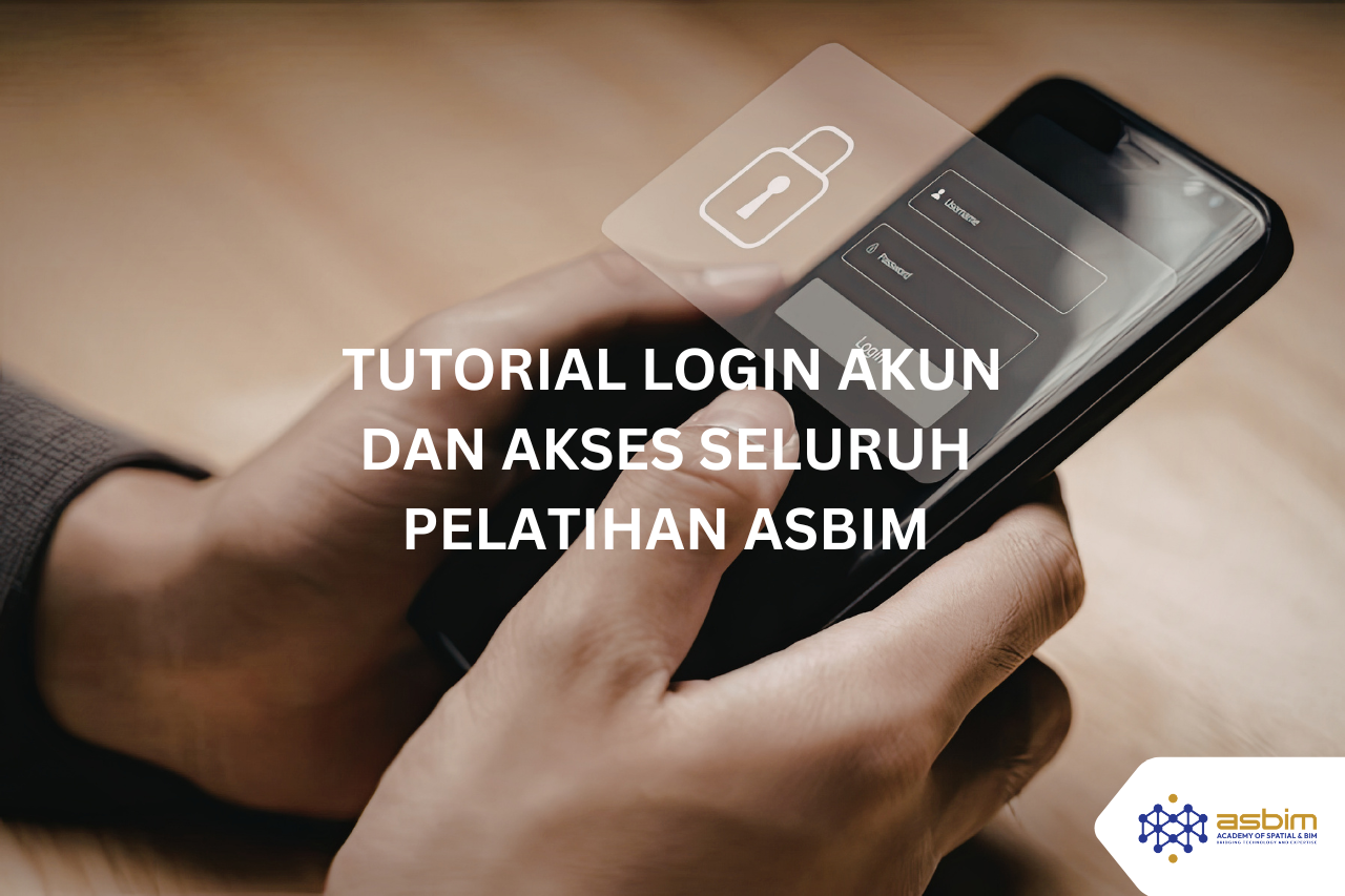 Tutorial Login dan Akses Seluruh Pelatihan ASBIM
